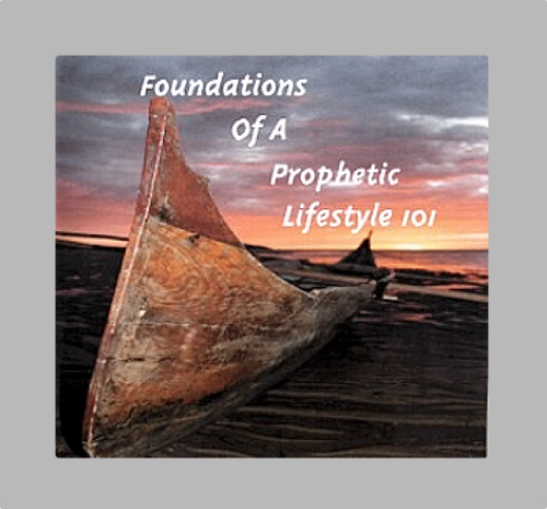 Foundations of a Prophetic Lifestyle 101 audio CD set